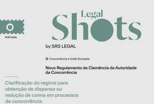 SRS Legal Shots: New Guidelines on fines by the Portuguese Competition Authority