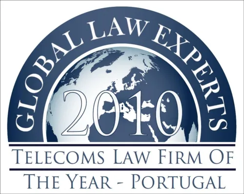 Law firm of the Year (Telecoms), Portugal - atribuído pela Global Law Experts 2010