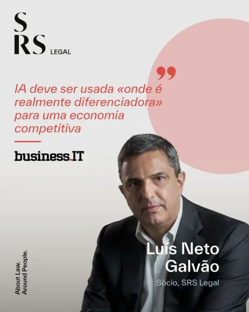 ‘AI should be used where it can really differentiate a competitive economy’ (with Luís Neto Galvão)