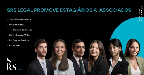 "SRS Legal promove seis advogados a associados" (com Daniel Macedo Ferreira, Inês Duarte Silva, José Doroana de Almeida, Maria Ellison de Matos, Rita Guedes Baptista e Rita Pidwell)