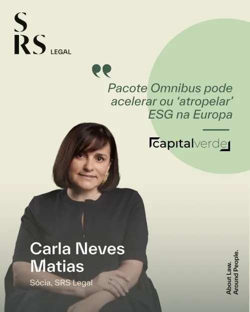 "Omnibus package could accelerate or ‘run over’ ESG in Europe" (with Carla Neves Matias)