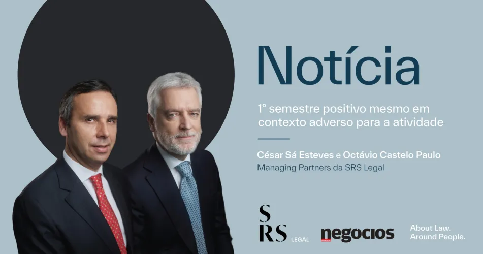 "1º semestre positivo mesmo em contexto adverso para a atividade" (com César Sá Esteves e Octávio Castelo Paulo)