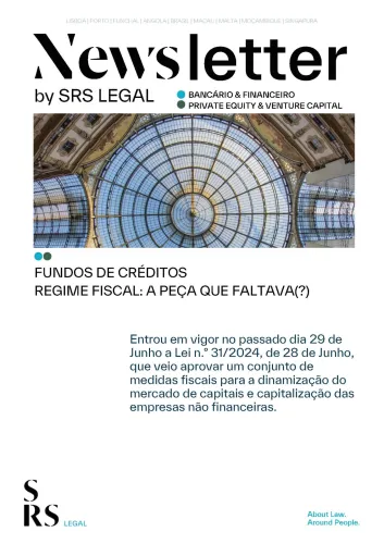 Newsletter Bancário & Financeiro e Private Equity & Venture Capital | Fundos de Créditos - Regime Fiscal: A peça que faltava(?)