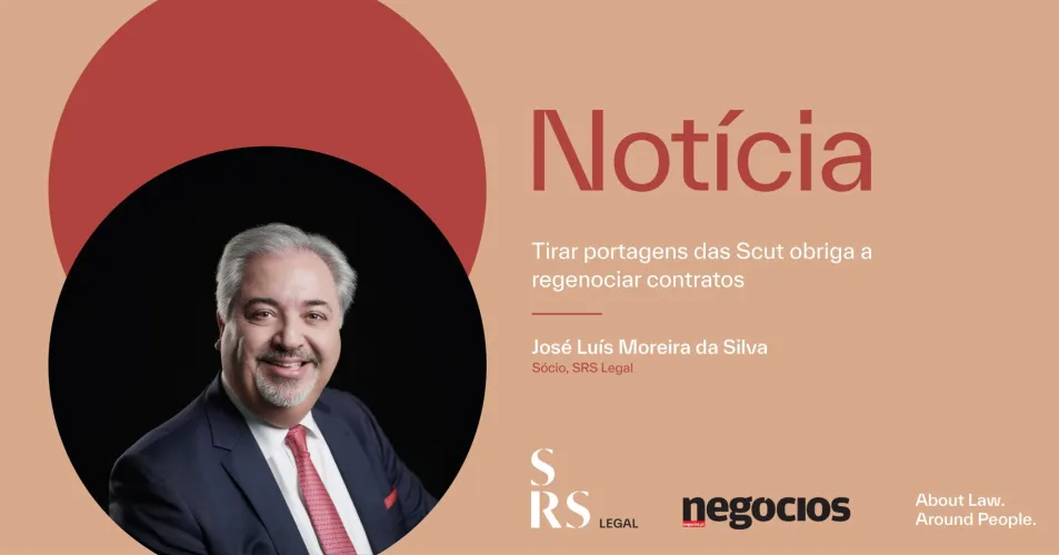 "End of tolls on Scut forces renegotiation of contracts" (with José Luís Moreira da Silva)